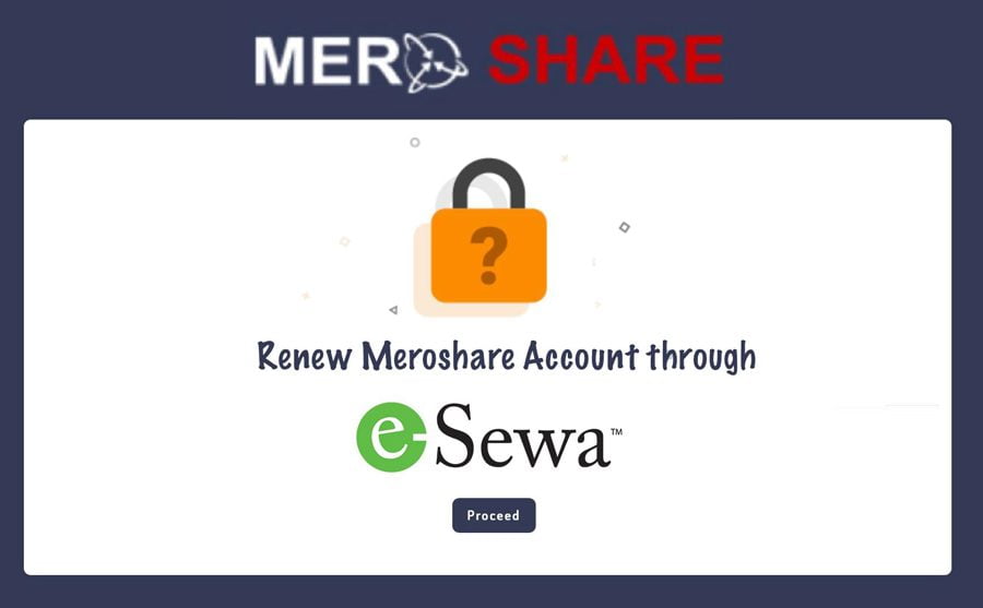 ‘मेरो सेयर’ को एकाउन्ट नविकरण अब इसेवाबाट गर्न सकिने