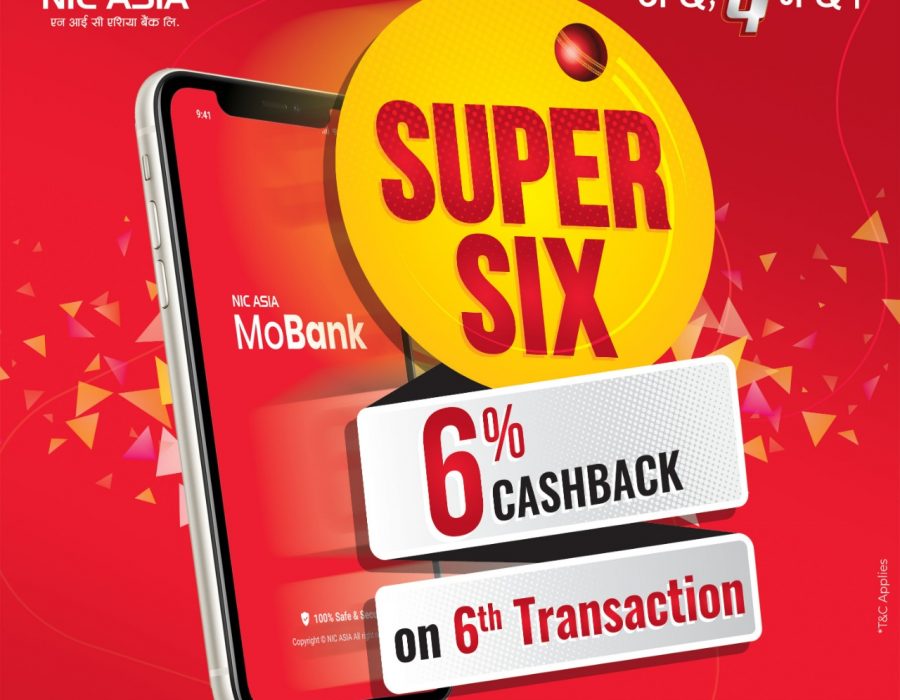 एनआईसी एशिया बैंकको ‘सुपर सिक्स योजना’, मोबाइल बैंकिङ्ग कारोबार गर्दा रू.५०० सम्म फिर्ता