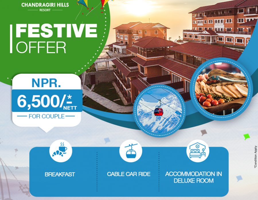 चन्द्रागिरि हिल्स लिमिटेड चन्द्रागिरि हिल्सले ल्यायो फेस्टिभ अफर