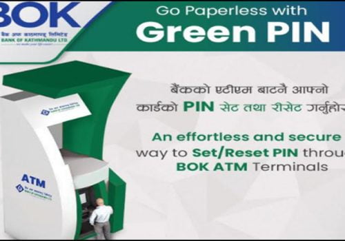 बैंक अफ काठमाण्डूले एटिएम कार्डको लागि शुरु गर्यो ग्रिन पिन सुबिधा