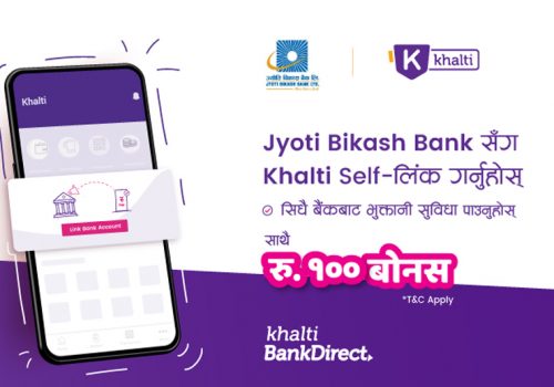 Get Rs100 Bonus on linking your Jyoti Bikash Bank account with Khalti