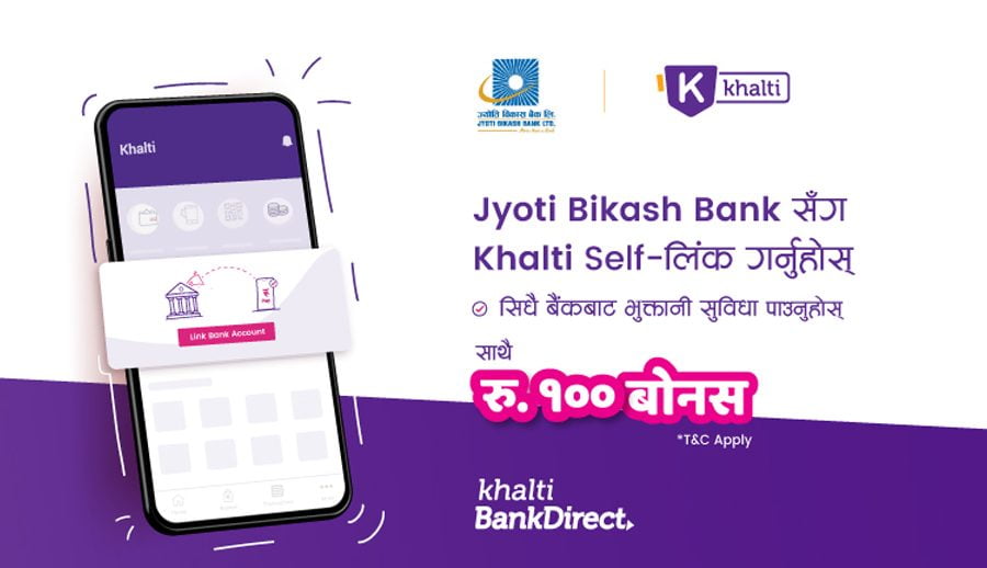 Get Rs100 Bonus on linking your Jyoti Bikash Bank account with Khalti