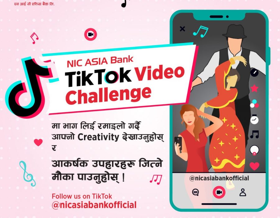 एनआईसी एशिया बैंकको ‘टिकटक भिडियो च्यालेन्ज’ प्रतियोगिता