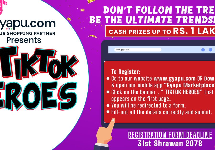 ग्यापुको वर्षकै ठूलो टिकटक प्रतियोगिता हुँदै, प्रथम हुनेलाई एक लाख रुपैयाँको नगद पुरस्कार