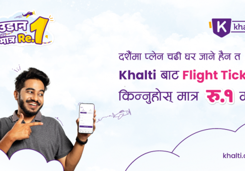 Khalti launches “Udaan Aba Matra Re. 1”; Flight Ticket at just Re. 1 