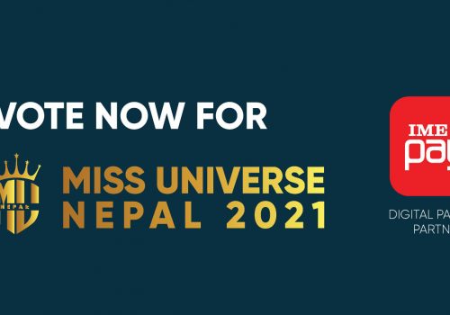 आइएमई पे र मिस युनिभर्स नेपाल २०२१ को प्रतियोगिताका लागि साझेदारी घोषणा