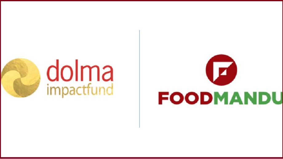 फुडमान्डुमा ४६ करोड रुपैयाँ लगानी गर्दै डोल्मा इम्प्याक्ट फण्ड