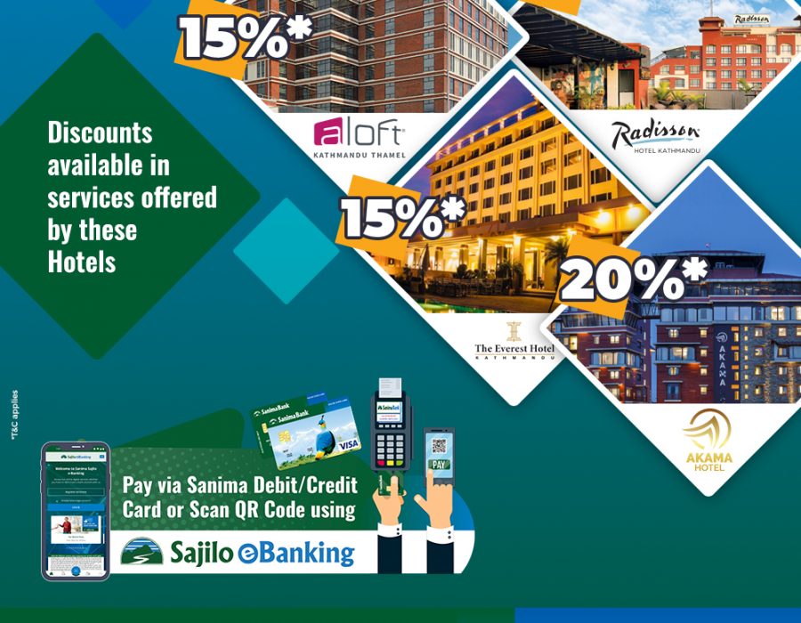सानिमा बैंकको भिसा कार्ड र ई-बैंकिङ प्रयोग गर्दा विभिन्न होटलमा विशेष छुट