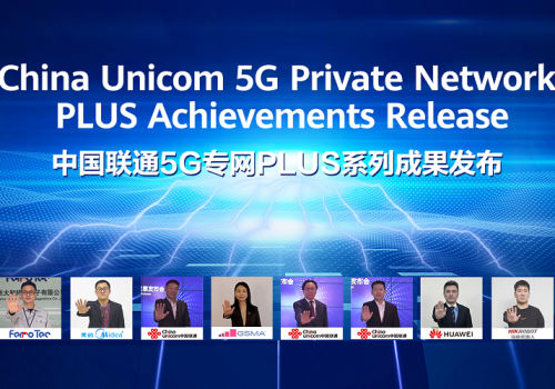 Huawei, China Unicom, Partners announce 5G Private Network PLUS achievements