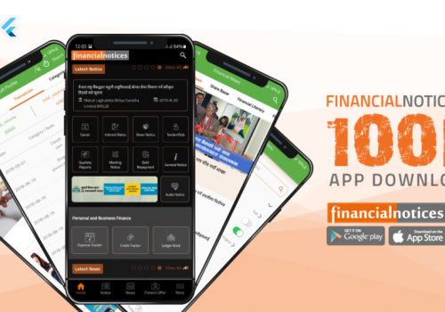 “फाइनान्सियल नोटिसेस” एप नयाँ स्वरुपमा, यस्ता छन् थपिएका सुविधाहरु
