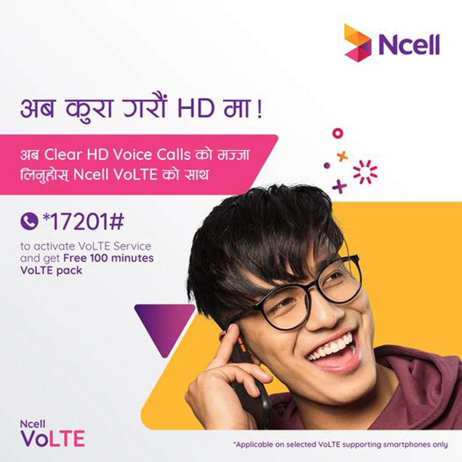 Ncell launches ‘Ncell VoLTE’ service