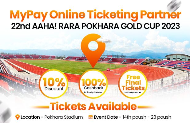 आहा रारा पोखरा गोल्ड कपको टिकट माइपेबाट किन्न सकिने, डिजिटल टिकटमा १० प्रतिशत क्यासब्याक