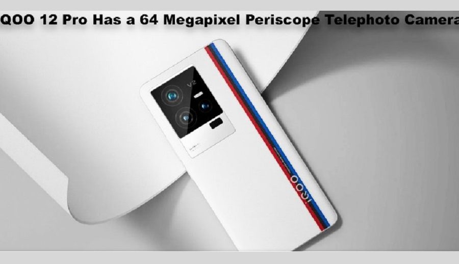 भिभो आइक्यूओओ १२ प्रो मा ६४ मेगापिक्सेल  पेरिस्कोप क्यामरा हुने
