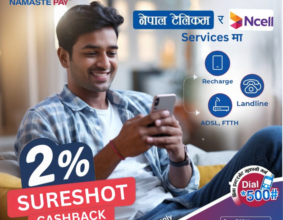 Up to NPR 150 Cashback on Nepal Telecom and Ncell Services with Namaste Pay