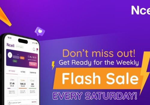 Ncell’s Weekly Flash Sales every Saturday, bonus to customers
