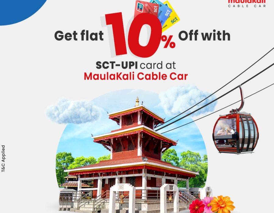 एससीटी-यूपीआई कार्ड ग्राहकहरूलाई मौलाकाली केवल कारमा १० प्रतिशत छुट 