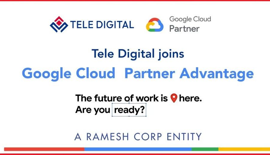 Tele Digital Services joins Google Cloud Partner Advantage