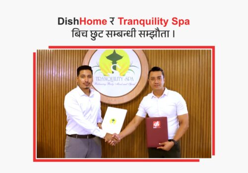 डिशहोमका ग्राहकले भर्चुअल प्रिभिलेज कार्डमार्फत द ट्राङक्विलिटी स्पामा विशेष सुविधा प्राप्त गर्ने