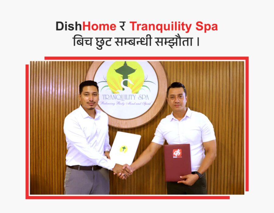 डिशहोमका ग्राहकले भर्चुअल प्रिभिलेज कार्डमार्फत द ट्राङक्विलिटी स्पामा विशेष सुविधा प्राप्त गर्ने