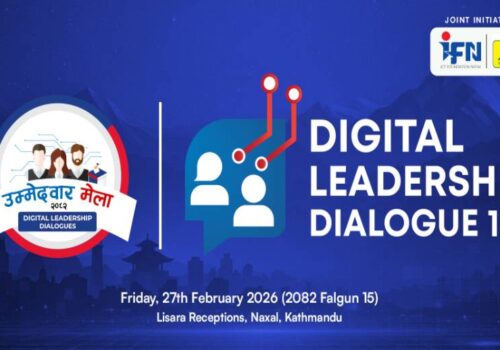 काठमाडौंमा डिजिटल लिडरसीप डायलग आज: दलहरूको डिजिटल प्रतिबद्धता कार्यान्वयनमा छलफल हुने