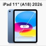 ए१८ चिपसहितको आईप्याड (२०२६) वास्तविक भएको एक्सेसरिज निर्माताको सूचीको खुलासा