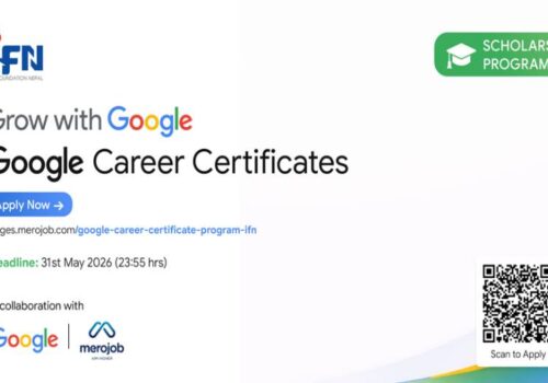 ICT Foundation Nepal opens Five hundres fully funded scholarships for Google Career Certificates