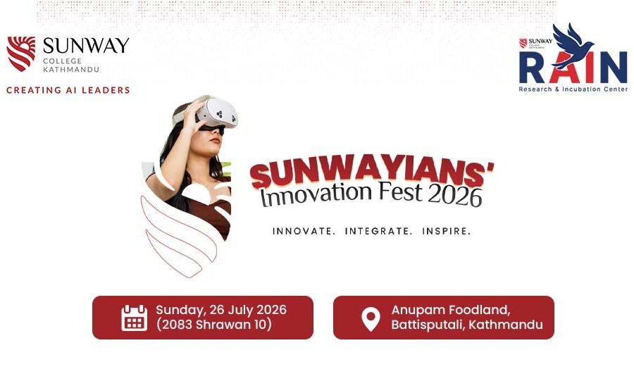 साउन १० गते सनवेइयन्स इनोभेसन फेस्ट २०२६ हुँदै, एआईदेखि रोबोटिक्ससम्म प्रविधिको अनुभव एकै ठाउँमा